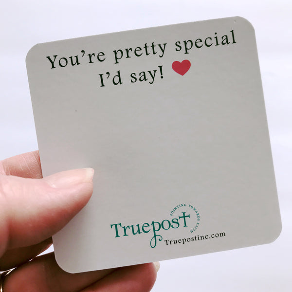 You're pretty special I'd say with heart emoji. Mini inspirational quote cards. Bible verse gift idea.